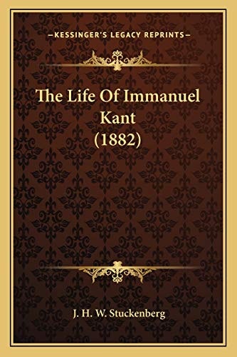 The Life Of Immanuel Kant (1882)
