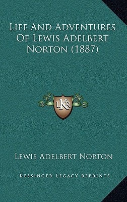 Life And Adventures Of Lewis Adelbert Norton (1887)