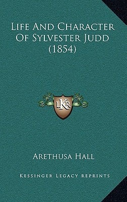 Life And Character Of Sylvester Judd (1854)