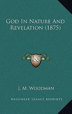 God In Nature And Revelation (1875)