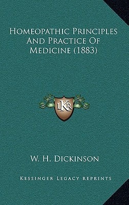 Homeopathic Principles And Practice Of Medicine (1883)