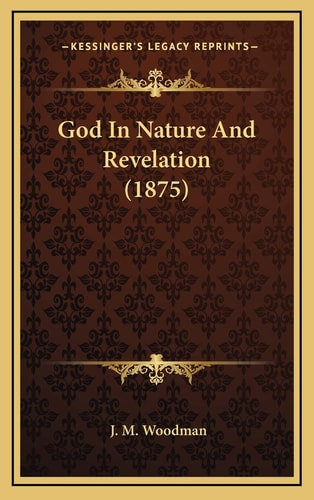 God In Nature And Revelation (1875)