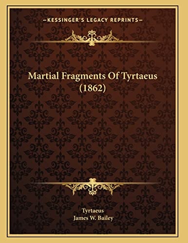 Martial Fragments Of Tyrtaeus (1862)