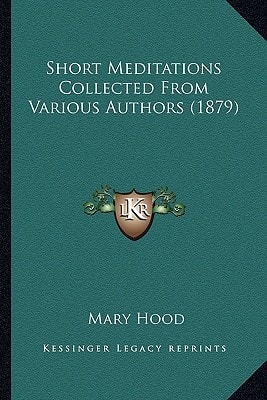 Short Meditations Collected From Various Authors (1879)