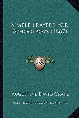 Simple Prayers For Schoolboys (1867)