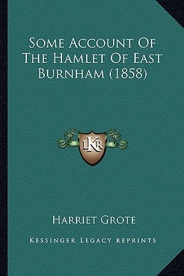 Some Account Of The Hamlet Of East Burnham (1858)