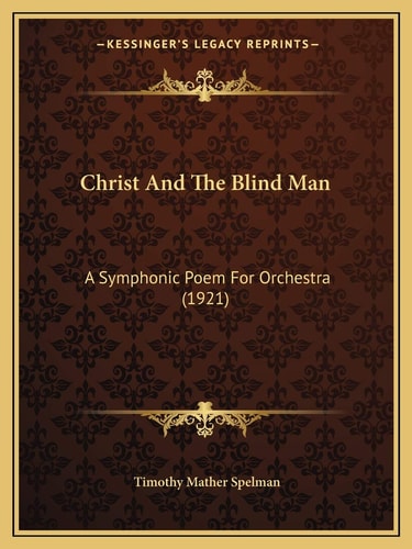 Christ And The Blind Man: A Symphonic Poem For Orchestra (1921)