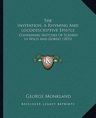 The Invitation, A Rhyming And Locodescriptive Epistle: Containing Sketches Of Scenery In Wilts And Dorset (1833)