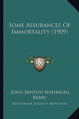 Some Assurances Of Immortality (1909)