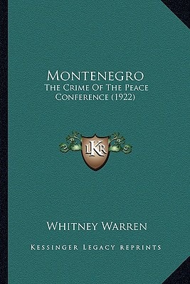 Montenegro: The Crime Of The Peace Conference (1922)