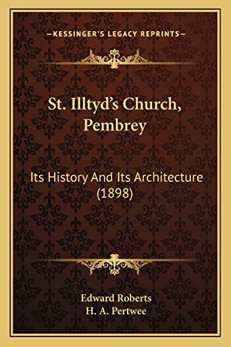 St. Illtyd's Church, Pembrey: Its History And Its Architecture (1898)