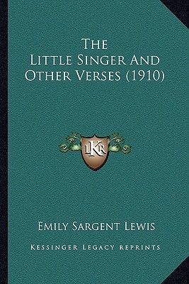 The Little Singer And Other Verses (1910)