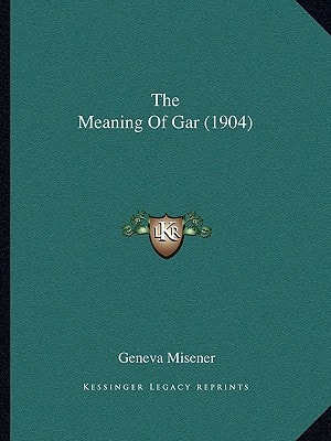 The Meaning Of Gar (1904)
