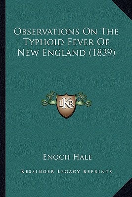 Observations On The Typhoid Fever Of New England (1839)