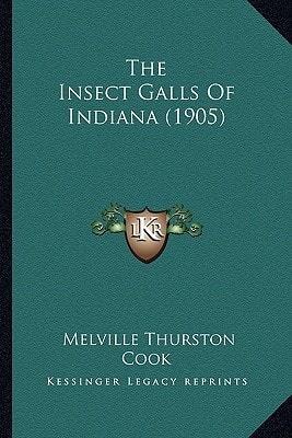 The Insect Galls Of Indiana (1905)