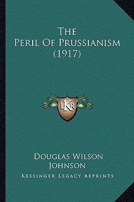 The Peril Of Prussianism (1917)
