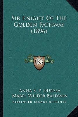 Sir Knight Of The Golden Pathway (1896)