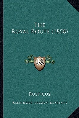 The Royal Route (1858)