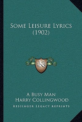 Some Leisure Lyrics (1902)