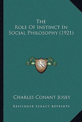 The Role Of Instinct In Social Philosophy (1921)