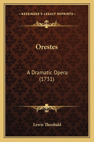 Orestes: A Dramatic Opera (1731)