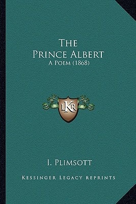 The Prince Albert: A Poem (1868)