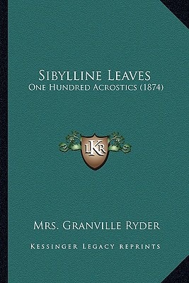 Sibylline Leaves: One Hundred Acrostics (1874)
