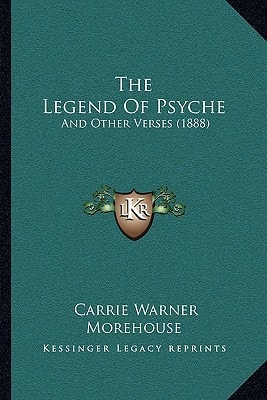 The Legend Of Psyche: And Other Verses (1888)