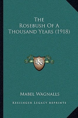 The Rosebush Of A Thousand Years (1918)