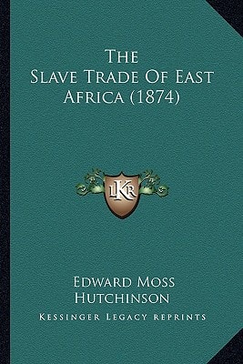The Slave Trade Of East Africa (1874)
