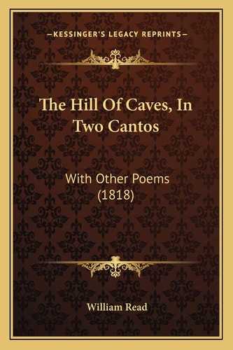 The Hill Of Caves, In Two Cantos: With Other Poems (1818)