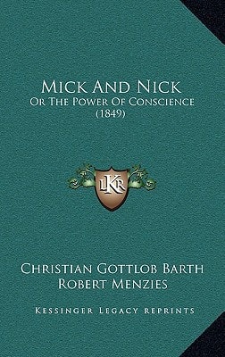 Mick And Nick: Or The Power Of Conscience (1849)