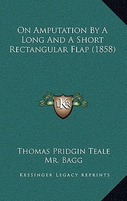 On Amputation By A Long And A Short Rectangular Flap (1858)