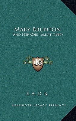 Mary Brunton: And Her One Talent (1885)