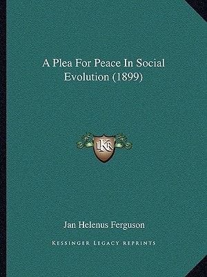 A Plea For Peace In Social Evolution (1899)