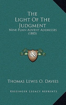 The Light Of The Judgment: Nine Plain Advent Addresses (1885)
