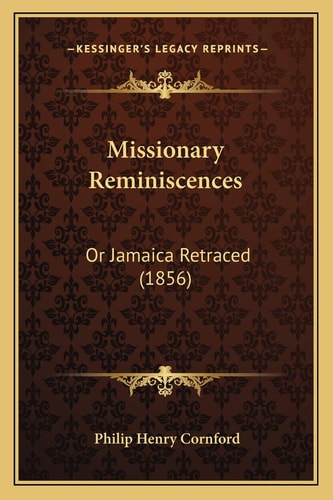 Missionary Reminiscences: Or Jamaica Retraced (1856)