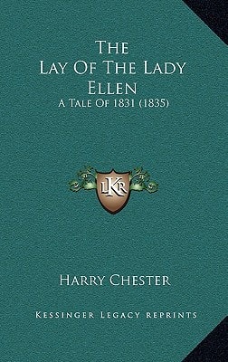 The Lay Of The Lady Ellen: A Tale Of 1831 (1835)
