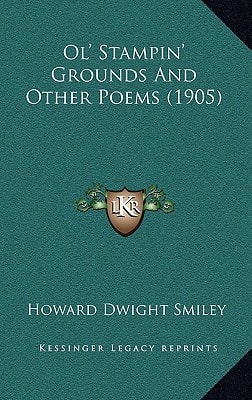Ol' Stampin' Grounds And Other Poems (1905)