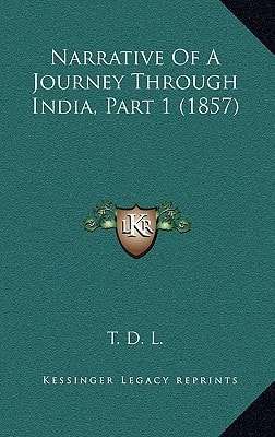 Narrative Of A Journey Through India, Part 1 (1857)