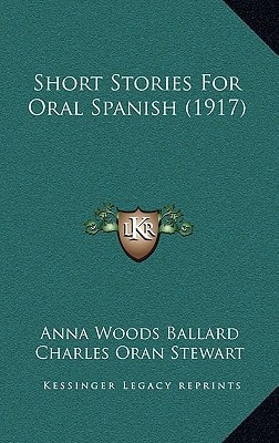 Short Stories For Oral Spanish (1917)