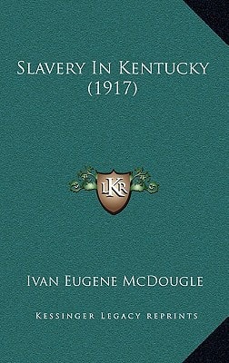 Slavery In Kentucky (1917)