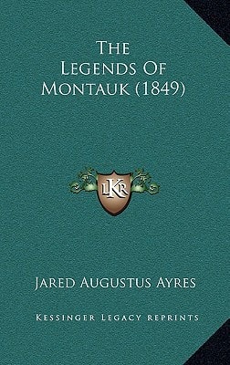 The Legends Of Montauk (1849)