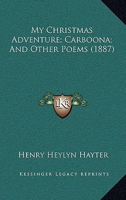 My Christmas Adventure; Carboona; And Other Poems (1887)