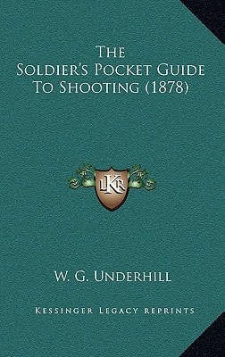 The Soldier's Pocket Guide To Shooting (1878)