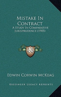 Mistake In Contract: A Study In Comparative Jurisprudence (1905)