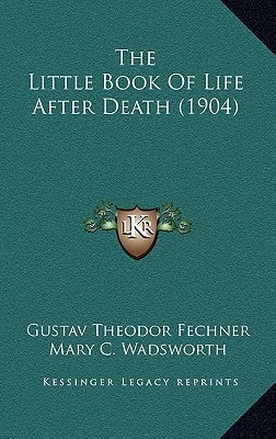 The Little Book Of Life After Death (1904)