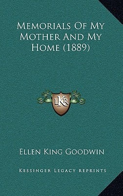 Memorials Of My Mother And My Home (1889)