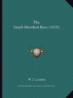 The Small-Mouthed Bass (1910)