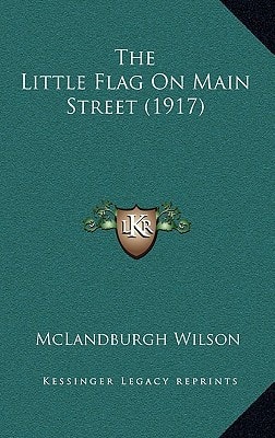The Little Flag On Main Street (1917)
